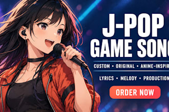 write sing produce custom japanese pop rock song game soundtrack for anime game