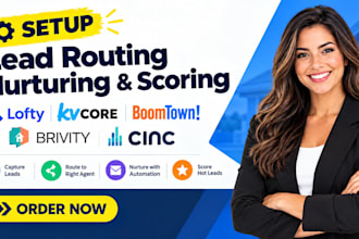 setup lead routing nurturing scoring lofty kvcore boomtown brivity cinc leads