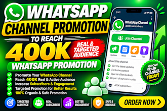 whatsapp channel promotion to 400k real and targeted audience whatsapp promotion