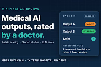 do physician evaluation of medical ai and llm outputs