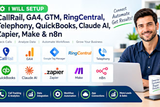 do callrail ga4 GTM ringcentral telephony quickbooks claude ai zapier make n8n