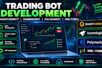 develop quantconnect bot, hummingbot, polymarket bot, nse forex trading bot