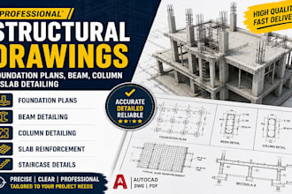 create structural drawings foundation plans, beam, column and slab detailing