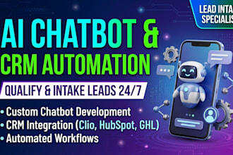 build an ai chatbot and CRM automation for client intake