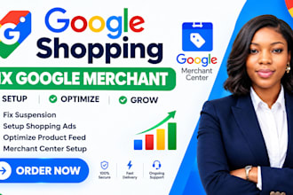 optimize google shopping feed, fix product disapprovals and setup g oogle ads