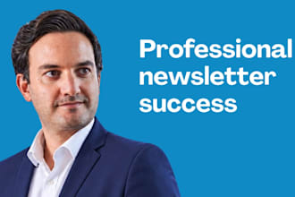 create or professionally edit a newsletter for your business