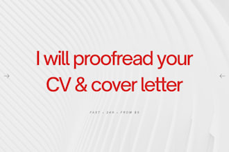 proofread your CV or cover letter in 24 hours