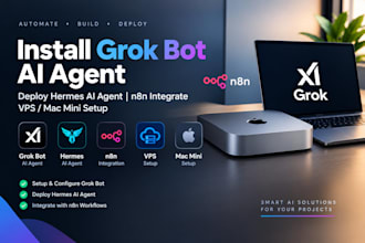 install grok bot ai agent deploy hermes ai agent n8n integrate vps mac mini setu