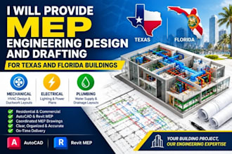 provide mep engineering design and drafting for tx and fl building