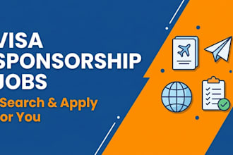 search and apply for visa sponsorship jobs for you