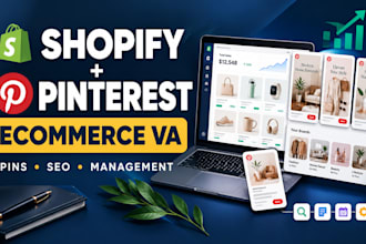 be your shopify pinterest manager and ecommerce virtual assistant