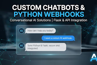 develop custom chatbots and python flask webhooks for conversational ai