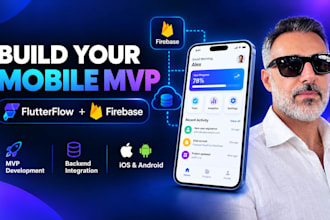 build your flutterflow mvp, firebase backend and mobile app