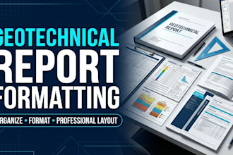 format geotechnical reports and organize soil investigation data
