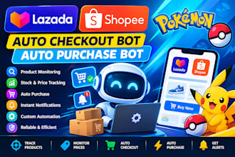 lazada bot, shopee bot, auto checkout bot, pokemon bot auto purchase bot