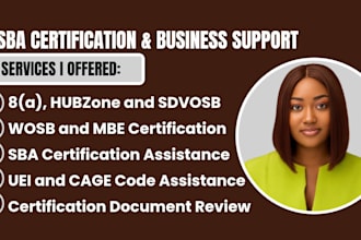 assist with sba certification, wosb, mbe, 8a, hubzone, sdvosb, uei and cage code