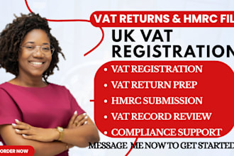 assist with UK vat registration, vat return preparation and submission