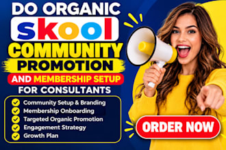 organic skool community promotion and membership setup for consultants