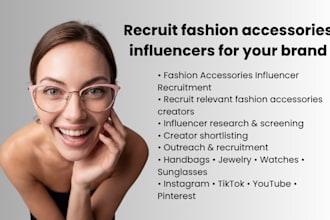 recruit fashion accessories influencers for your brand