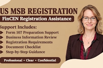assist with US msb registration with fincen and form 107 preparation