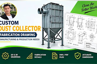 custom dust collector fabrication drawing for manufacturing and production needs