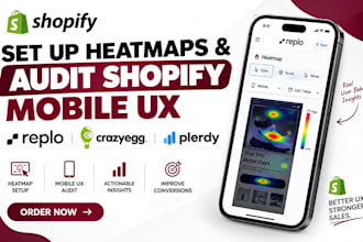setup plerdy, crazy egg or replo heatmaps and audit shopify mobile UX for stores