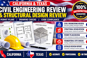 review california and texas permit plans, civil and structural design review