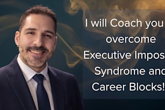 coach you to overcome executive imposter syndrome and career blocks