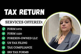 file back taxes, resolve irs issues, form 5472, 1120, 1065, 1040nr, 1023ez