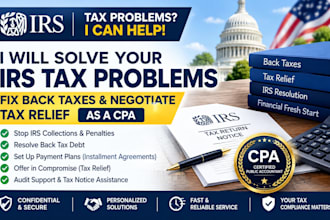 solve your irs tax problems, fix back taxes, negotiate relief solution as CPA