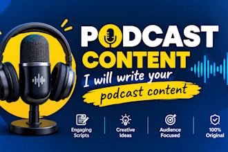 write engaging podcast scripts and original podcast content