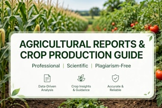 write agriculturale reports and crop production guide