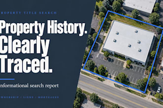 do a property title search, chain of title, liens and mortgage report