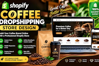 design a shopify coffee dropshipping store with roastify branding