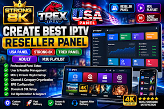 create best reseller panel, usa panel, strong 8k, trex, adult m3u playlist