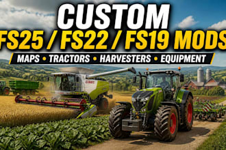 create custom fs25, fs22, fs19, map, machinery, tractor, harvester and equipment