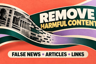 remove harassing content, negative links, false news,  news articles on google