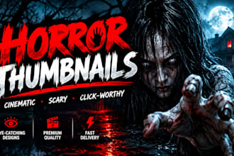 design high CTR clickbait youtube thumbnails for scary horror videos