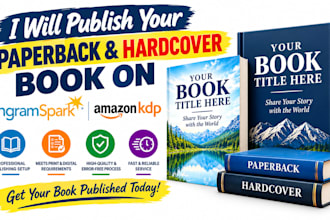 publish your paperback and hardcover book on ingramspark and amazon KDP