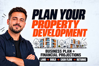 write a full property development business plan and financial projections