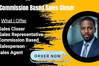 be your commission based sales closer sales rep salesperson sales agent