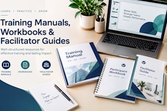 create training manuals, workbooks and facilitator guides