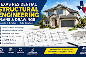 provide texas residential structural engineering plans and drawings for project