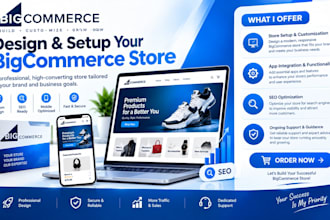 design and create big commerce  customize and setup bigcommerce store and seo