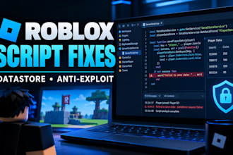 debug roblox scripts, integrate and  fix datastore issue add anti exploit checks