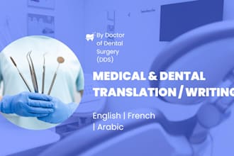 translate or write medical and dental articles in english, french, and arabic