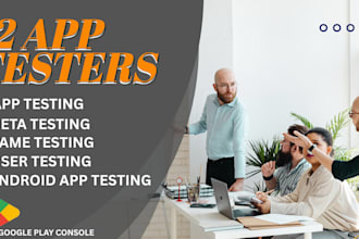 provide 12 testers for android users testing and beta testing