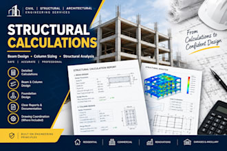 provide structural calculations, beam design and column sizing