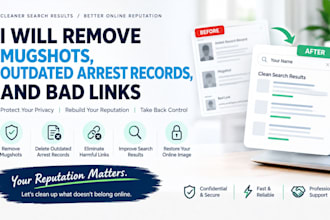 remove mugshots, outdated arrest records and bad links
