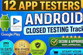 12 testers for app user testing, and game testing closed testing app testing